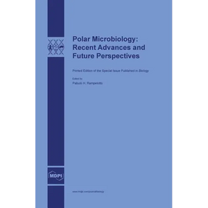 Polar Microbiology: Recent Advances and Future Perspectives - Hardcover