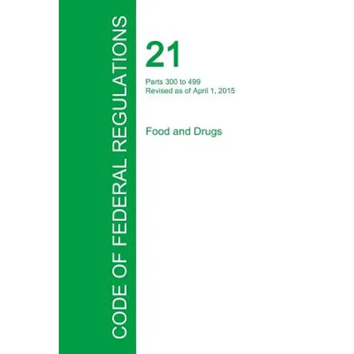 Code of Federal Regulations Title 21, Volume 5, April 1, 2015