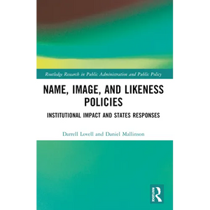 Name, Image, and Likeness Policies: Institutional Impact and States Responses - Paperback