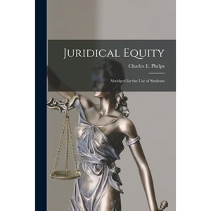 Juridical Equity: Abridged for the Use of Students - Paperback