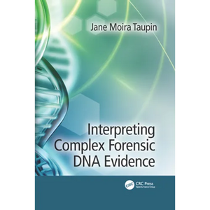 Interpreting Complex Forensic DNA Evidence - Paperback