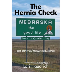 The Hernia Check: Bare Hearsay and Foundationless Assertions - Paperback