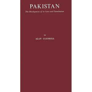 Pakistan: The Development of Its Laws and Constitution - Hardcover
