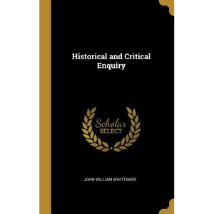Historical and Critical Enquiry - Hardcover