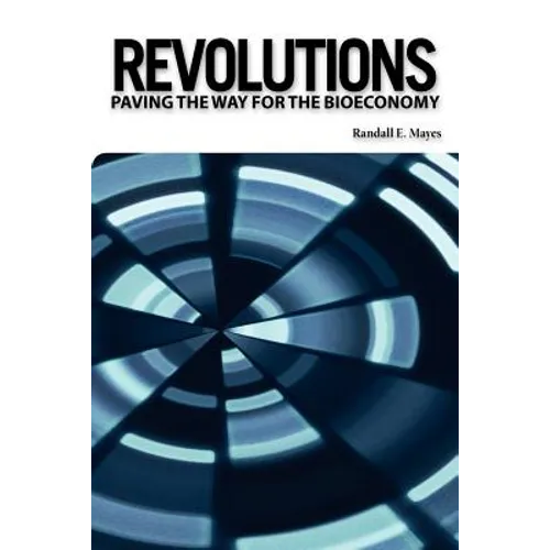 Revolutions: Paving the Way for the Bioeconomy