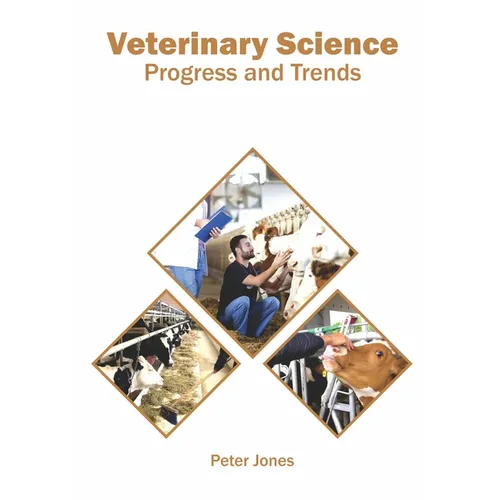 Veterinary Science: Progress and Trends