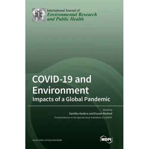 COVID-19 and Environment: Impacts of a Global Pandemic