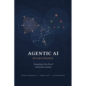 Agentic AI in Law and Finance: Navigating a New Era of Autonomous Systems - Paperback