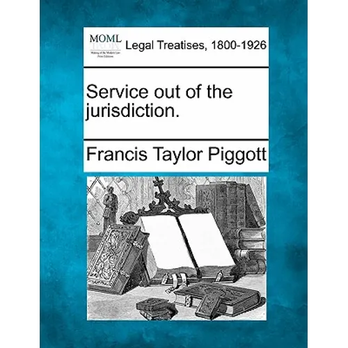 Service Out of the Jurisdiction.