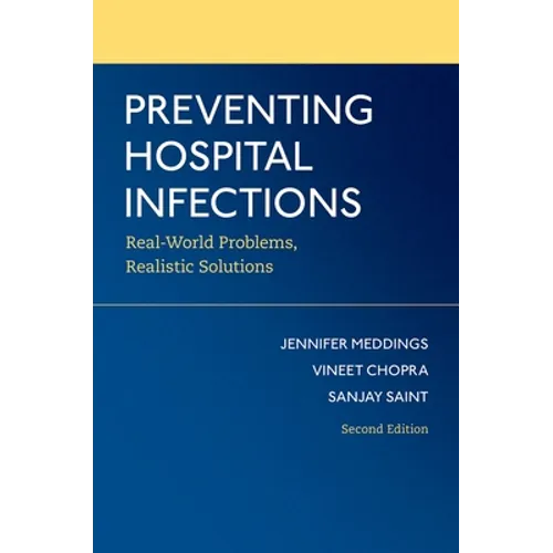 Preventing Hospital Infections: Real-World Problems, Realistic Solutions