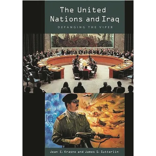 The United Nations and Iraq: Defanging the Viper