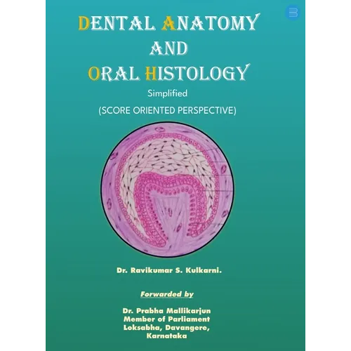 Dental anatomy and Oral histology - Simplified (Score oriented perspective).