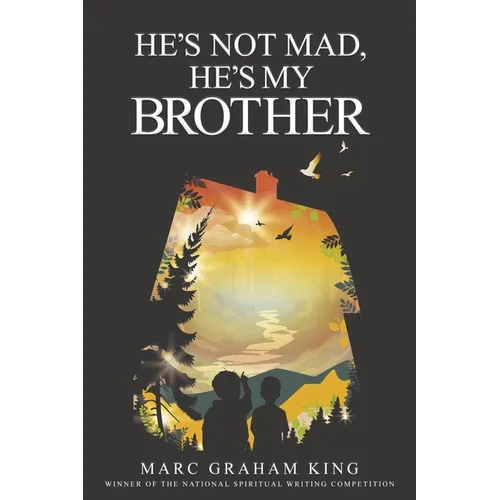 He's Not Mad, He's My Brother