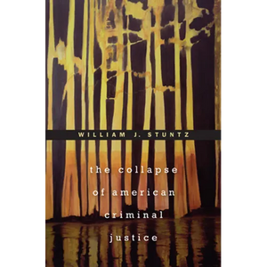 Collapse of American Criminal Justice - Paperback