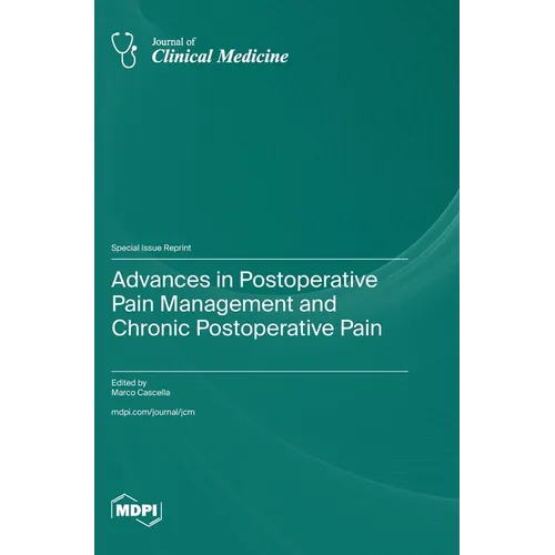 Advances in Postoperative Pain Management and Chronic Postoperative Pain