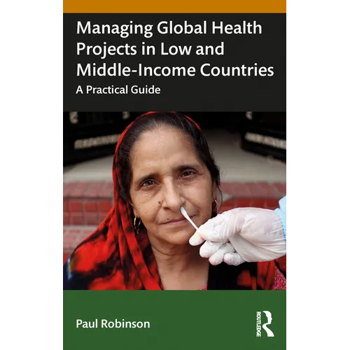 Managing Global Health Projects in Low and Middle-Income Countries: A Practical Guide