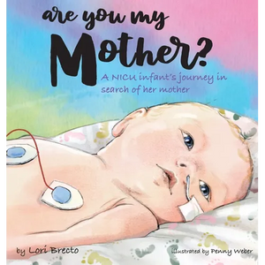 Are You My Mother?: A NICU infant's journey in search of her mother - Hardcover