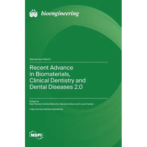 Recent Advance in Biomaterials, Clinical Dentistry and Dental Diseases 2.0