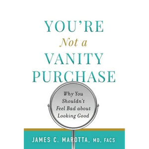 You're Not a Vanity Purchase: Why You Shouldn't Feel Bad about Looking Good - Hardcover