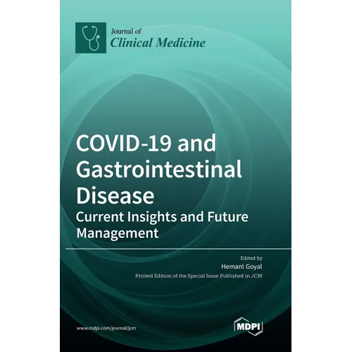 COVID-19 and Gastrointestinal Disease: Current Insights and Future Management