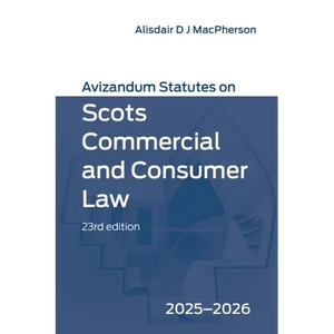 Avizandum Statutes on Scots Commercial and Consumer Law: 2025-2026, 23rd Edition - Paperback
