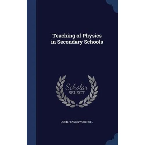 Teaching of Physics in Secondary Schools