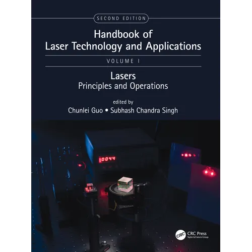 Handbook of Laser Technology and Applications: Lasers: Principles and Operations (Volume One)