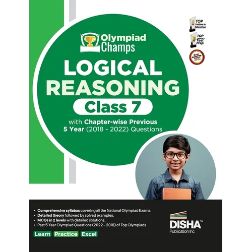 Olympiad Champs Logical Reasoning Class 7 with Chapter-wise Previous 5 Year (2018 - 2022) Questions Complete Prep Guide with Theory, PYQs, Past & Prac