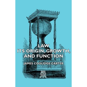 Law - Its Origin, Growth, and Function - Hardcover