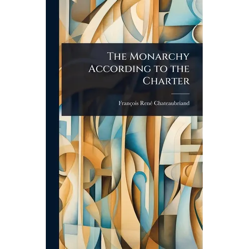 The Monarchy According to the Charter