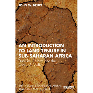 An Introduction to Land Tenure in Sub-Saharan Africa: Dualism, Reform and the Roots of Conflict - Paperback