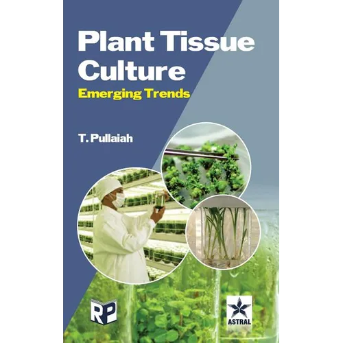 Plant Tissue Culture: Emerging Trends