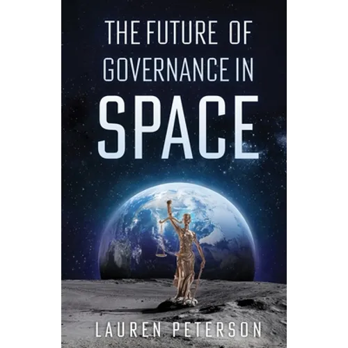 The Future of Governance in Space