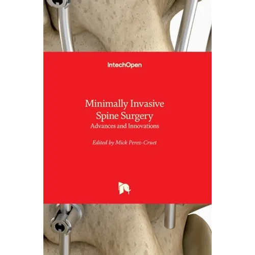 Minimally Invasive Spine Surgery: Advances and Innovations