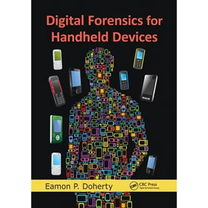 Digital Forensics for Handheld Devices - Paperback