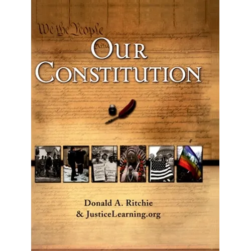 Our Constitution: What It Says, What It Means