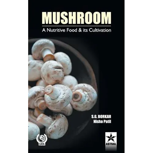 Mushroom: A Nutritive Food & its Cultivation
