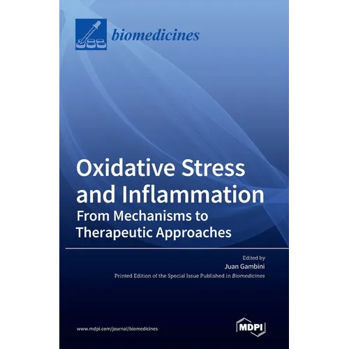 Oxidative Stress and Inflammation: From Mechanisms to Therapeutic Approaches
