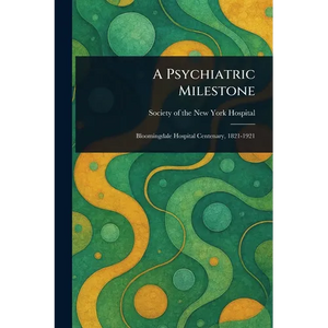A Psychiatric Milestone - Paperback