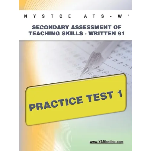 NYSTCE Ats-W Secondary Assessment of Teaching Skills -Written 91 Practice Test 1