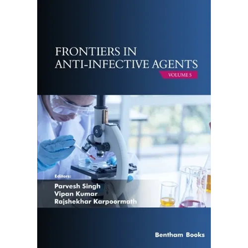 Frontiers in Anti-infective Agents: Volume 5