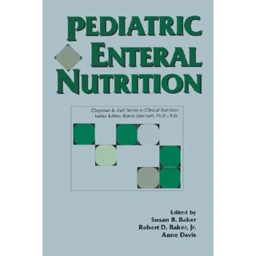 Pediatric Enteral Nutrition: .