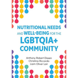 Nutritional Needs and Well-Being for the LGBTQIA+ Community - Paperback
