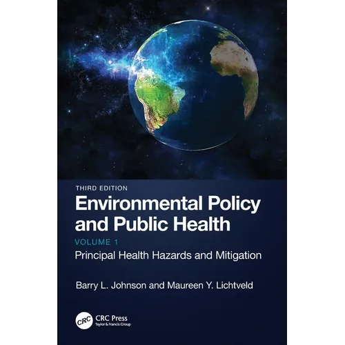 Environmental Policy and Public Health: Principal Health Hazards and Mitigation, Volume 1