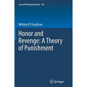 Honor and Revenge: A Theory of Punishment - Paperback