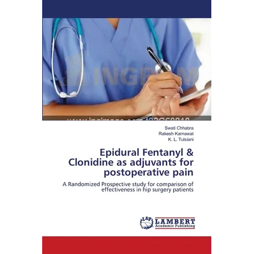 Epidural Fentanyl & Clonidine as adjuvants for postoperative pain