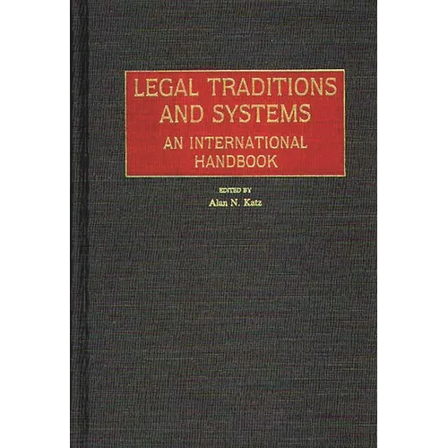 Legal Traditions and Systems: An International Handbook