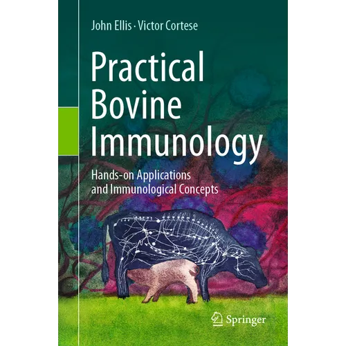 Practical Bovine Immunology: Hands-On Applications and Immunological Concepts