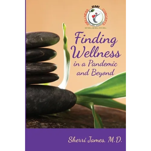 Finding Wellness in a Pandemic and Beyond