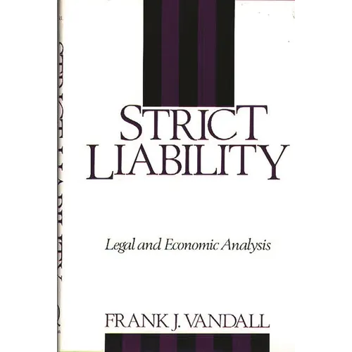 Strict Liability: Legal and Economic Analysis